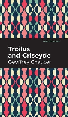 Troilus and Criseyde by Chaucer, Geoffrey