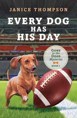 Every Dog Has His Day: Volume 5 by Thompson, Janice