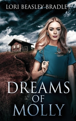 Dreams Of Molly by Bradley, Lori Beasley