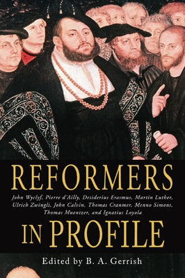 Reformers in Profile by Gerrish, B. A.