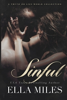 Sinful: A Truth or Lies World Collection by Miles, Ella
