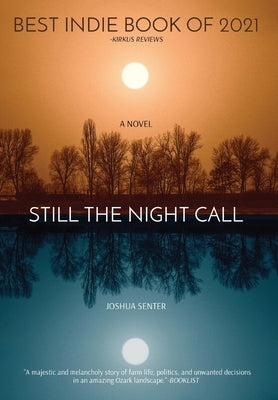 Still the Night Call by Senter, Joshua