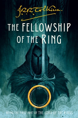 The Fellowship of the Ring, Volume 1: Being the First Part of the Lord of the Rings by Tolkien, J. R. R.