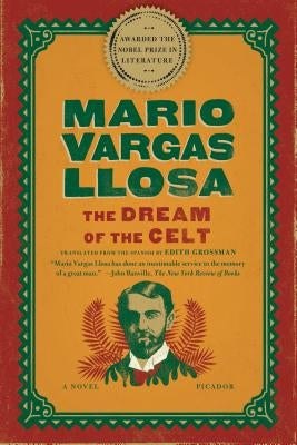 The Dream of the Celt by Llosa, Mario Vargas