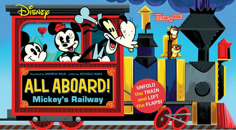 Disney All Aboard! Mickey's Railway (an Abrams Extend a Book) by Kolb, Andrew