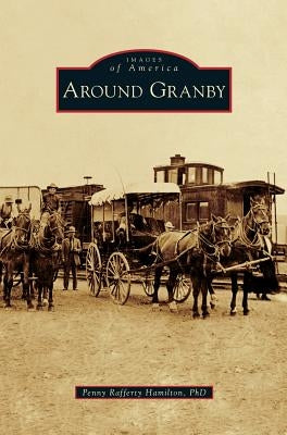 Around Granby by Hamilton, Penny Rafferty