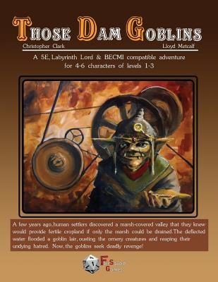 Those Dam Goblins (Revised) by Clark, Christopher