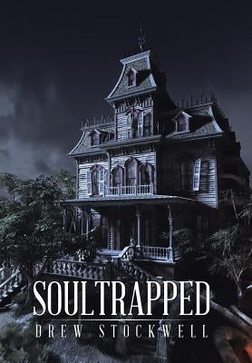 Soultrapped by Stockwell, Drew