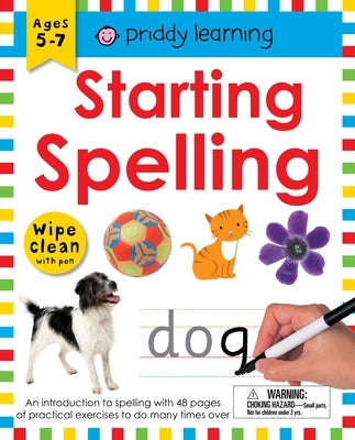 Wipe Clean Workbook: Starting Spelling: An Introduction to Spelling with 48 Pages of Practical Exercises to Do Many Times Over by Priddy, Roger