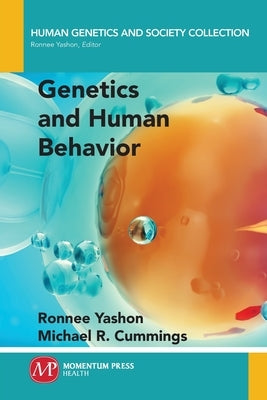 Genetics and Human Behavior by Yashon, Ronnee
