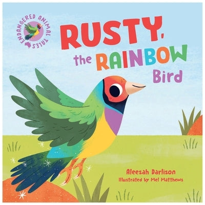 Rusty, the Rainbow Bird by Darlison, Aleesah