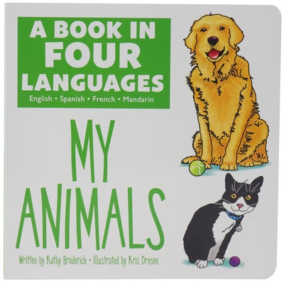 A Book in Four Languages: My Animals by Broderick, Kathy