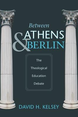 Between Athens and Berlin by Kelsey, David H.