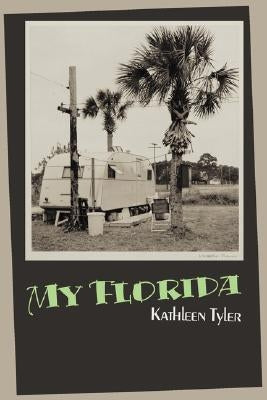 My Florida by Tyler, Kathleen