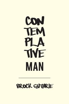 Contemplative Man by Guthrie, Brock