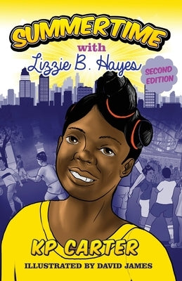 Summertime with Lizzie B. Hayes Second Edition by Carter, Kathryn P.