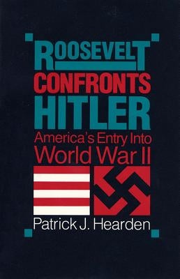 Roosevelt Confronts Hitler by Hearden, Patrick