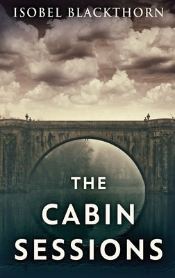 The Cabin Sessions by Blackthorn, Isobel