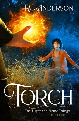 Torch (Book Three) by Anderson, R. J.