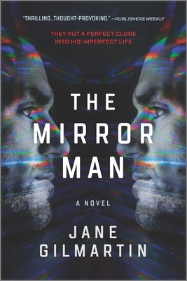 The Mirror Man: A Thriller by Gilmartin, Jane
