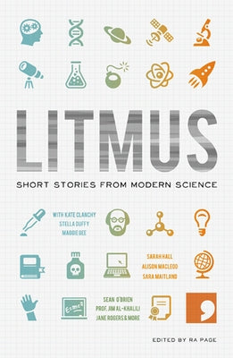 Litmus: Short Stories from Modern Science by Page, Ra