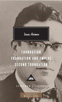Foundation, Foundation and Empire, Second Foundation by Asimov, Isaac