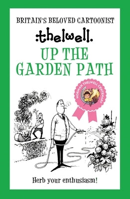 Up the Garden Path by Thelwell, Norman