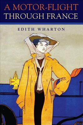 A Motor-Flight Through France by Wharton, Edith