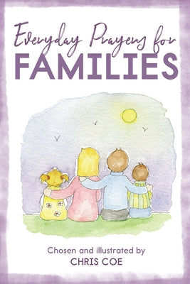 Everyday Prayers for Families by Coe, Chris