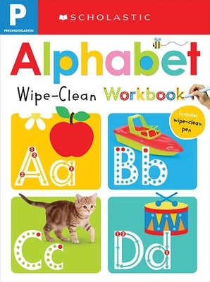 Alphabet Pre-K Wipe-Clean Workbook: Scholastic Early Learners (Wipe-Clean Workbook) by Scholastic