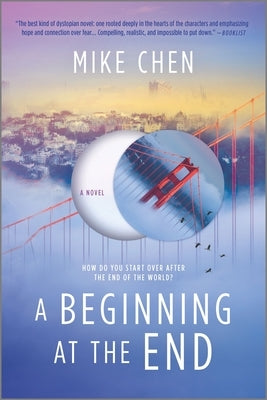 A Beginning at the End: A Novel of Hope and Recovery After Pandemic by Chen, Mike