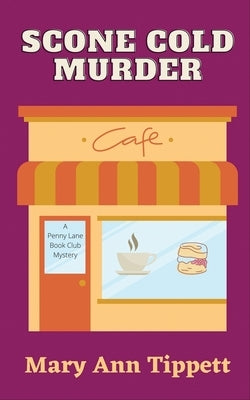 Scone Cold Murder by Tippett, Mary Ann