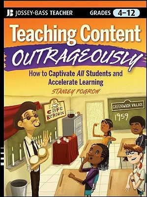 Teaching Content Outrageously by Pogrow, Stanley
