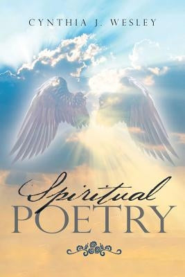 Spiritual Poetry by J. Wesley, Cynthia