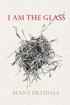 I am the glass by Drysdale, Penny