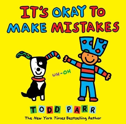 It's Okay to Make Mistakes by Parr, Todd