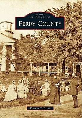 Perry County by Drake, Eleanor C.