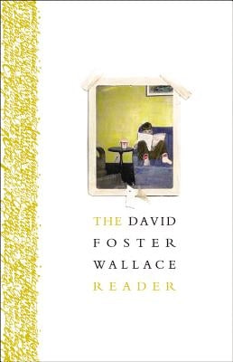 The David Foster Wallace Reader by Wallace, David Foster