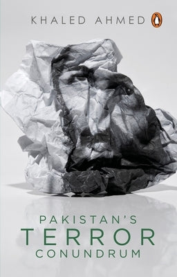 Pakistan's Terror Conundrum by Ahmed, Khaled