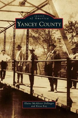 Yancey County by Dellinger, Elaine McAlister