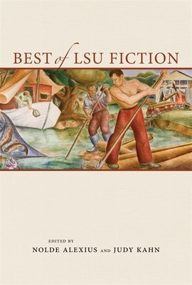 Best of Lsu Fiction: Collected Poems by Alexius, Nolde