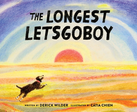 The Longest Letsgoboy by Wilder, Derick