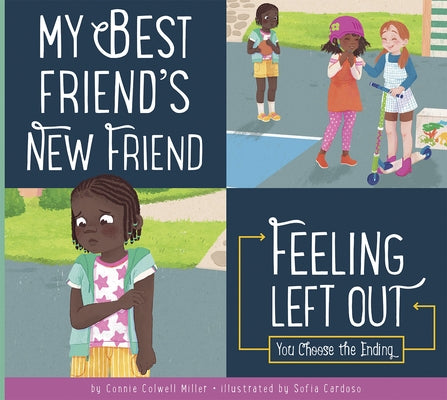 My Best Friend's New Friend by Miller, Connie Colwell