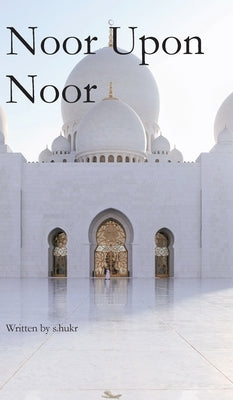 Noor Upon Noor by S. Hukr