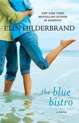 The Blue Bistro by Hilderbrand, Elin