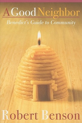 A Good Neighbor by Benson, Robert