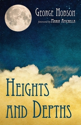 Heights and Depths by Hobson, George