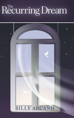 The Recurring Dream by Arcand, Billy