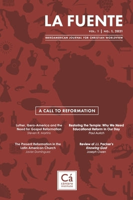 La Fuente, Vol. 1: A Call to Reformation - Un llamado a la reforma by Martins, Steven R.