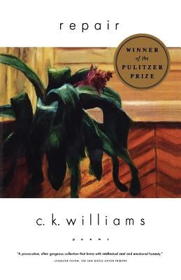 Repair: Poems by Williams, C. K.